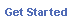 Get Started